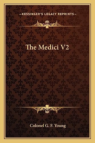 The Medici V2 (9781162787596) by Young, Colonel G F