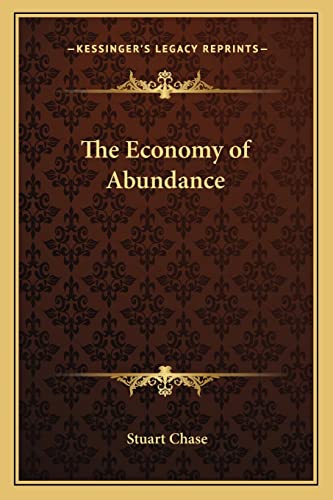 9781162787732: The Economy of Abundance