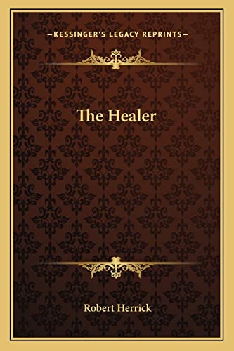 The Healer (9781162790985) by Herrick, Robert