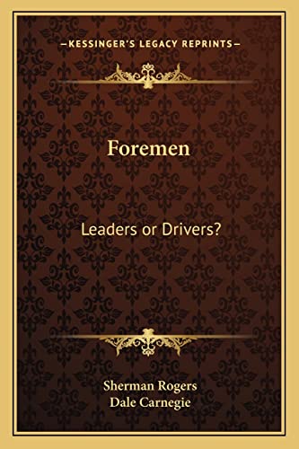 9781162792651: Foremen: Leaders or Drivers?