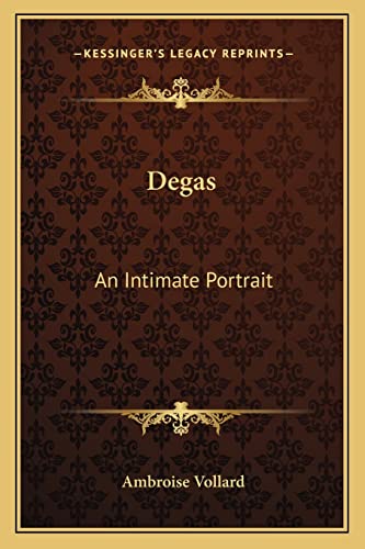 Stock image for Degas: An Intimate Portrait for sale by Hawking Books