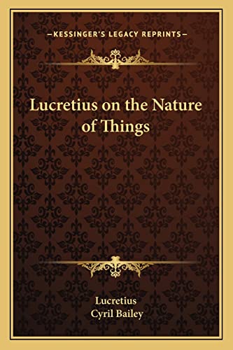 Lucretius on the Nature of Things (9781162794631) by Lucretius