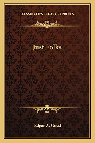 Just Folks (9781162798684) by Guest, Edgar A