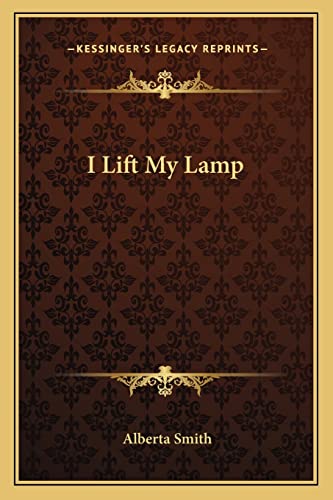 I Lift My Lamp (9781162798769) by Smith, Alberta