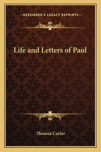 Life and Letters of Paul (9781162799643) by Carter, Thomas