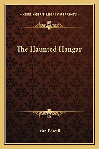 The Haunted Hangar (9781162801377) by Powell, Van