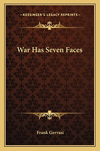 War Has Seven Faces (9781162802770) by Gervasi, Frank