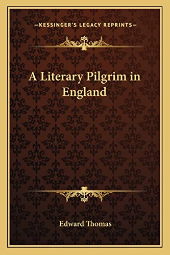 A Literary Pilgrim in England (9781162802947) by Thomas, Edward