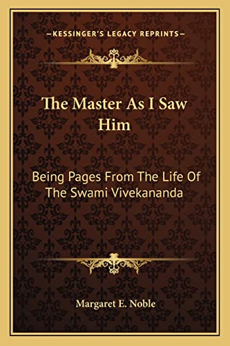Beispielbild fr The Master as I Saw Him: Being Pages from the Life of the Swami Vivekananda zum Verkauf von Buchpark