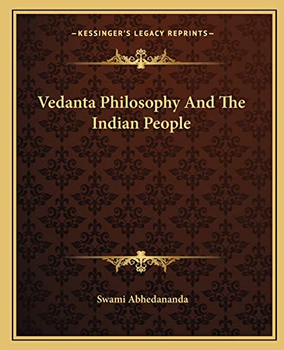 Vedanta Philosophy And The Indian People (9781162809656) by Abhedananda, Swami