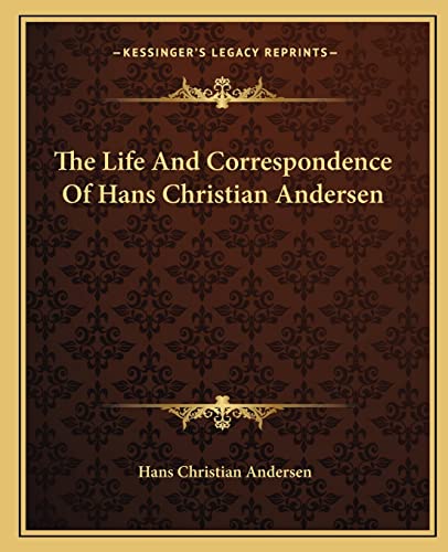 9781162809878: The Life And Correspondence Of Hans Christian Andersen