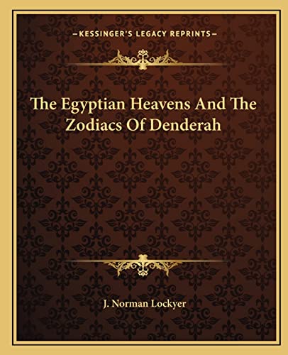 Beispielbild fr The Egyptian Heavens And The Zodiacs Of Denderah zum Verkauf von Book Deals