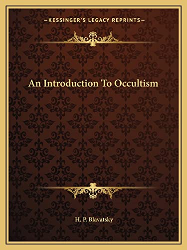 An Introduction To Occultism (9781162813639) by Blavatsky, H P