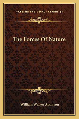 The Forces of Nature (9781162815091) by Atkinson, William Walker