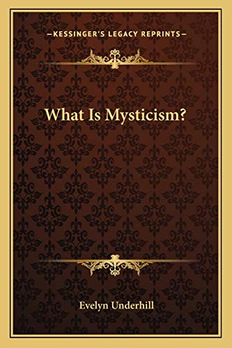 Beispielbild fr What Is Mysticism? zum Verkauf von California Books
