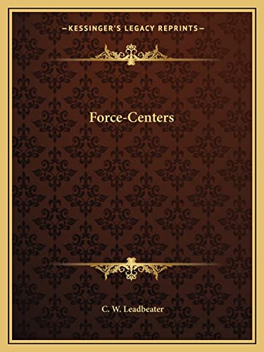 Force-Centers (9781162817712) by Leadbeater, C W