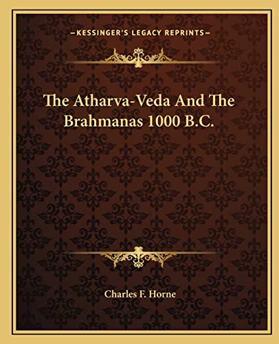 9781162824260: The Atharva-Veda And The Brahmanas 1000 B.C.