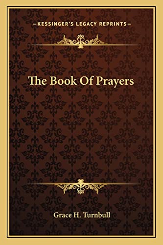 The Book Of Prayers (9781162824734) by Turnbull, Grace H