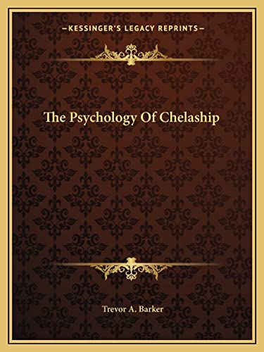 The Psychology Of Chelaship (9781162827599) by Barker, Trevor A