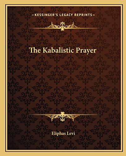 The Kabalistic Prayer