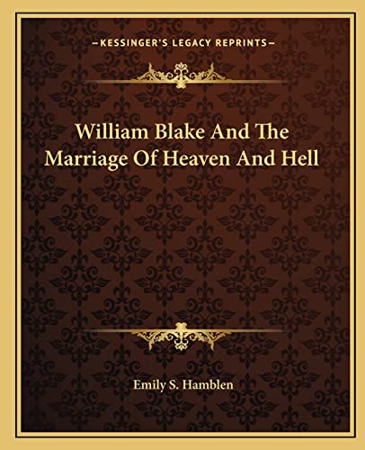 William Blake And The Marriage Of Heaven And Hell (9781162831695) by Hamblen, Emily S