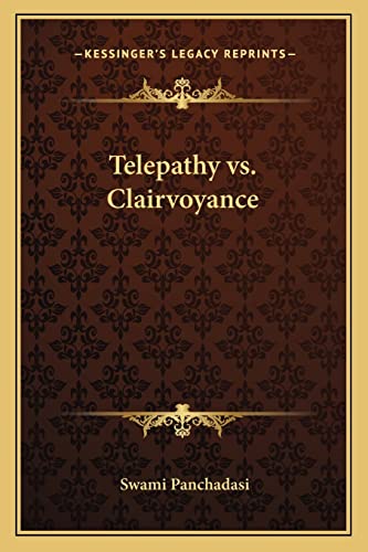 Telepathy vs. Clairvoyance (9781162832678) by Panchadasi, Swami