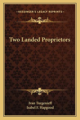 Two Landed Proprietors (9781162845463) by Turgenev, Ivan Sergeevich