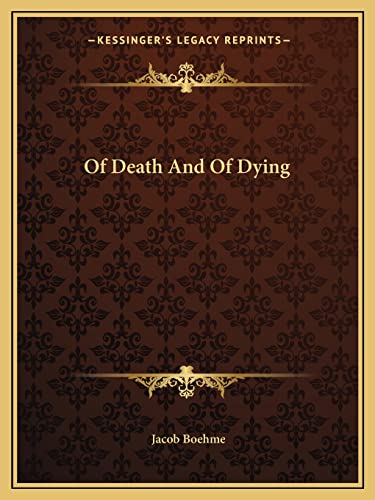 Of Death And Of Dying (9781162846354) by Boehme, Jacob