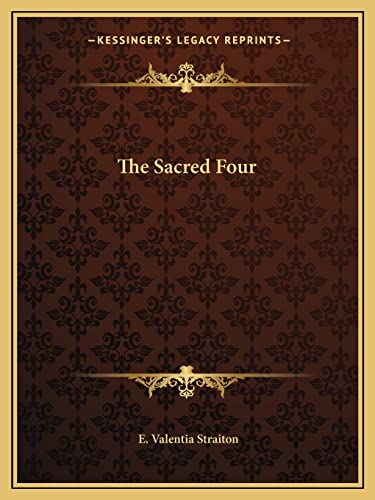 The Sacred Four (9781162846422) by Straiton, E Valentia