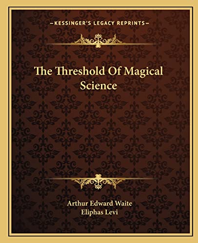 Beispielbild fr The Threshold of Magical Science zum Verkauf von Prominent Books