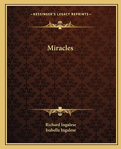 Miracles (9781162849157) by Ingalese, Richard; Ingalese, Isabella