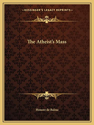 9781162851730: The Atheist's Mass