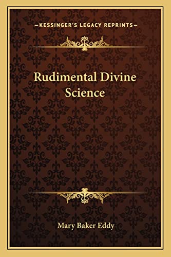 Rudimental Divine Science (9781162855387) by Eddy, Mary Baker