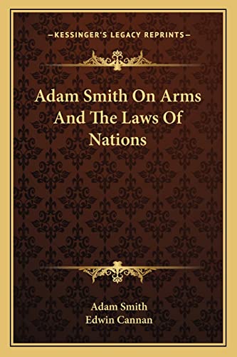 Stock image for Adam Smith on Arms and the Laws of Nations for sale by THE SAINT BOOKSTORE