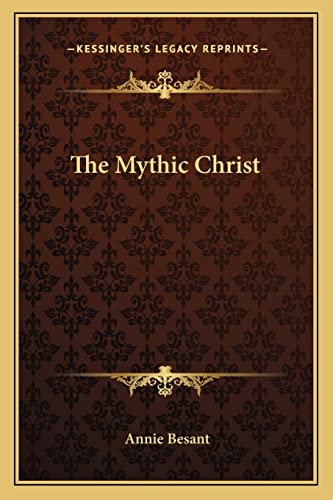 The Mythic Christ (9781162860343) by Besant, Annie