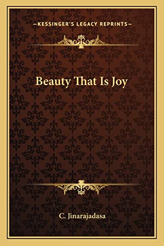 Beauty That Is Joy (9781162860763) by Jinarajadasa, C