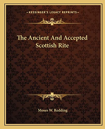 Imagen de archivo de The Ancient and Accepted Scottish Rite a la venta por THE SAINT BOOKSTORE