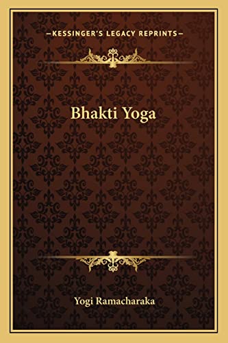 9781162865829: Bhakti Yoga