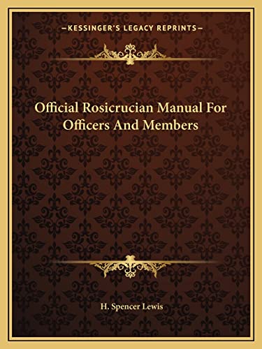 9781162865898: Official Rosicrucian Manual For Officers And Members