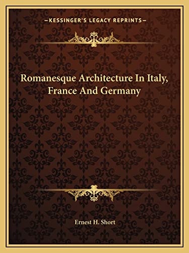 Stock image for Romanesque Architecture in Italy, France and Germany for sale by THE SAINT BOOKSTORE