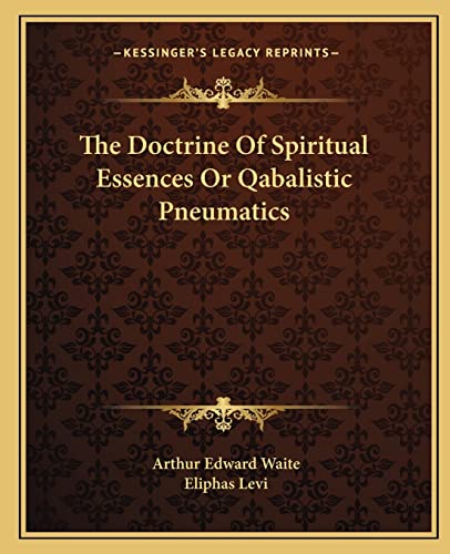 Beispielbild fr The Doctrine Of Spiritual Essences Or Qabalistic Pneumatics zum Verkauf von GF Books, Inc.