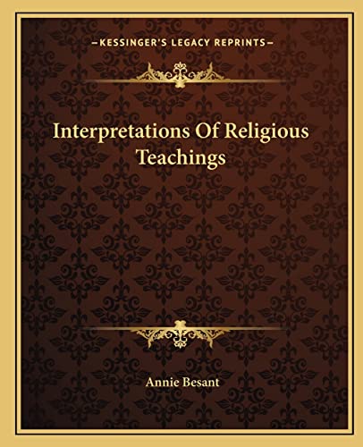 Interpretations Of Religious Teachings (9781162873879) by Besant, Annie