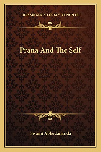 9781162873916: Prana And The Self