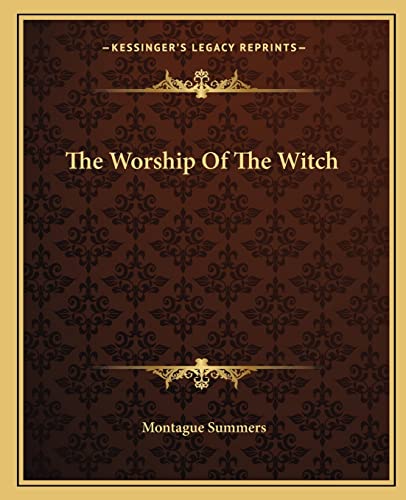 The Worship Of The Witch (9781162875293) by Summers, Professor Montague