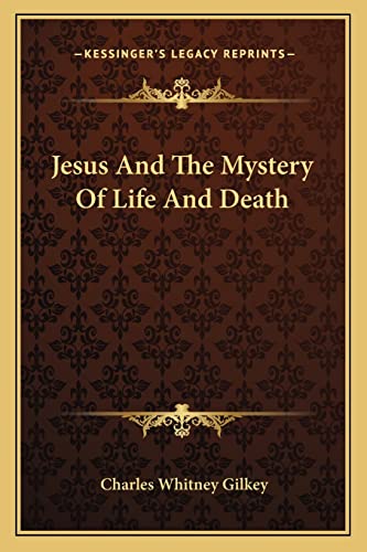 Imagen de archivo de Jesus and the Mystery of Life and Death a la venta por THE SAINT BOOKSTORE