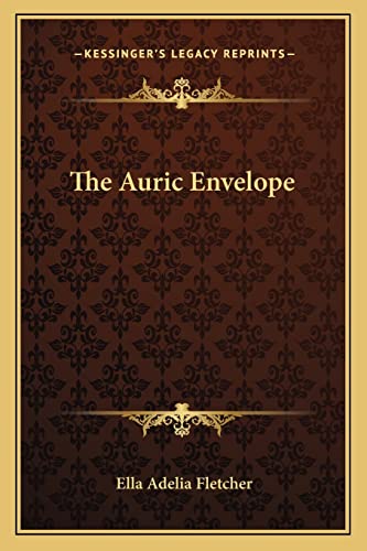 The Auric Envelope (9781162877235) by Fletcher, Ella Adelia