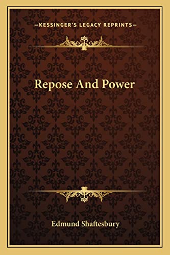 Repose And Power (9781162877754) by Shaftesbury, Edmund