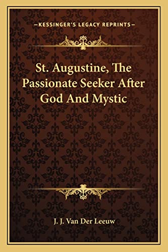 9781162879260: St. Augustine, The Passionate Seeker After God And Mystic