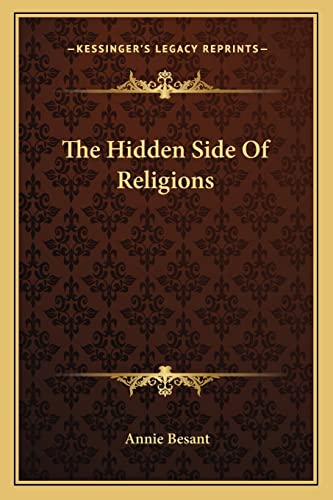 The Hidden Side Of Religions (9781162880730) by Besant, Annie