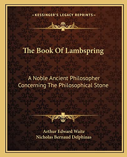 9781162882765: The Book Of Lambspring: A Noble Ancient Philosopher Concerning The Philosophical Stone